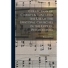 Collection of Chants & Tunes for the Use of the Episcopal Churches in the City of Philadelphia