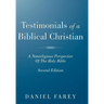 Testimonials of a Biblical Christian: A Nonreligious Perspective of the Holy Bible