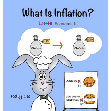 What Is Inflation?: Make Sense of Rising Prices the Fun Way, Perfect for Preschool and Primary Grade Kids