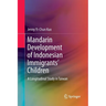 Mandarin Development of Indonesian Immigrants' Children: A Longitudinal Study in Taiwan