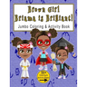 Brown Girl Brianna is Brilliant: Jumbo Coloring & Activity Book