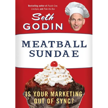Meatball Sundae: Is Your Marketing out of Sync?