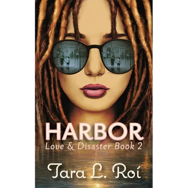 Harbor: Love & Disaster Book 2