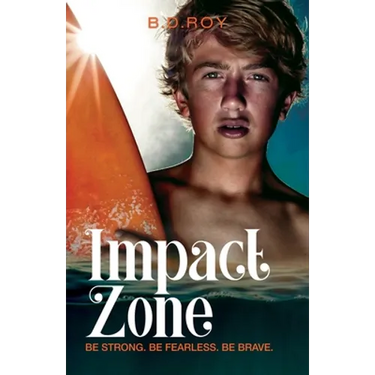 Impact Zone: Be Strong. Be Fearless. Be Brave.