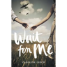 Wait for Me