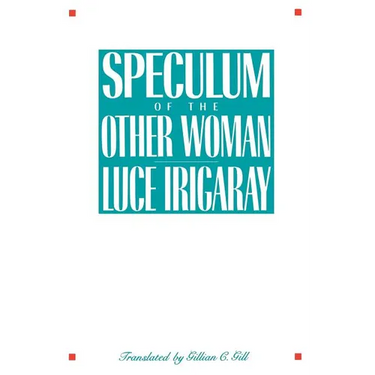 Speculum of the Other Woman: New Edition