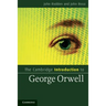 The Cambridge Introduction to George Orwell