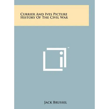 Currier And Ives Picture History Of The Civil War