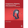 Competency Mapping and Assessment: A Practitioner's Handbook