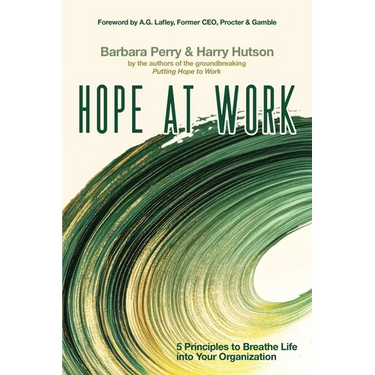 Hope at Work: 5 Principles to Breathe Life into Your Organization