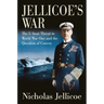 Jellicoe's War: The U-Boat Threat in World War One and the Question of Convoy