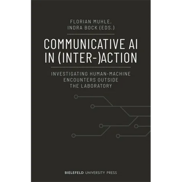 Communicative AI in (Inter-)Action: Investigating Human-Machine Encounters Outside the Laboratory
