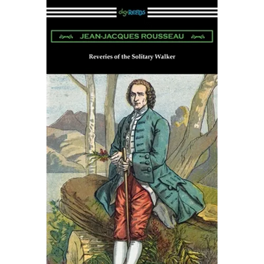 Reveries of the Solitary Walker