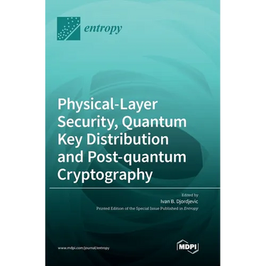 Physical-Layer Security, Quantum Key Distribution and Post-quantum Cryptography