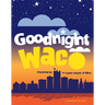 Goodnight Waco