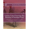 Genetic Laws Governing The Breeding of Standard Fowls: Outbreeding, Inbreeding and Linebreeding All Recognized Breeds of Poultry