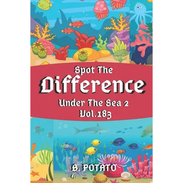 Spot the Difference Under The Sea 2 Vol.183: Children's Activities Book for Kids Age 3-8, Kids, Boys and Girls