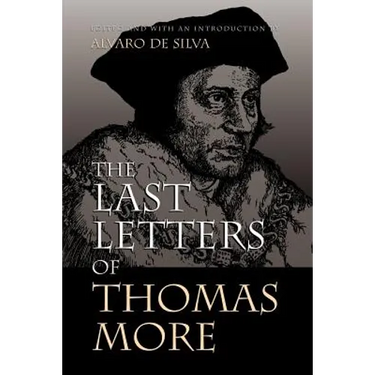 The Last Letters of Thomas More
