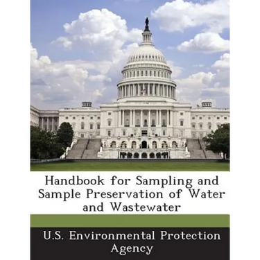 Handbook for Sampling and Sample Preservation of Water and Wastewater