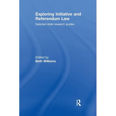 Exploring Initiative and Referendum Law: Selected State Research Guides