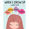 When I Grow Up Book: Inspiring Story Book for Kids to Promote Confidence and Self Worth