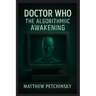 Doctor Who: The Algorithmic Awakening