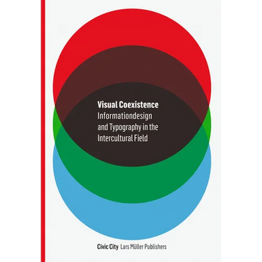 Visual Coexistence: Informationdesign and Typography in the Intercultural Field