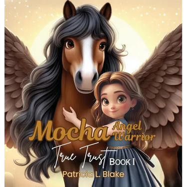 Mocha Angel Warrior: True Trust Book 1