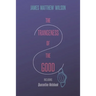 The Strangeness of the Good, Including Quarantine Notebook