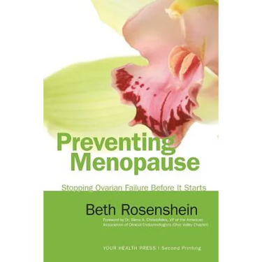 Preventing Menopause: Stopping Ovarian Failure Before It Starts