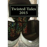 Twisted Tales 2015: Flash Fiction with a twist