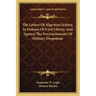 The Letters Of Algernon Sydney, In Defense Of Civil Liberty And Against The Encroachments Of Military Despotism