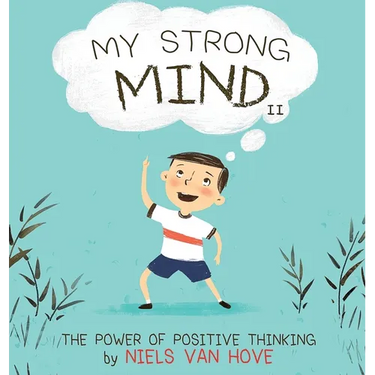 My Strong Mind II: The Power of Positive Thinking