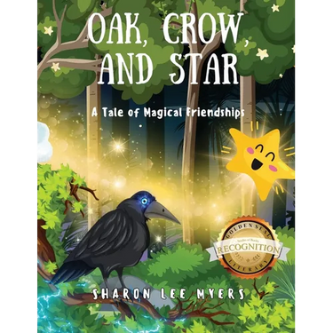 Oak, Crow, and Star: A Tale of Magical Friendships (Latest Edition)