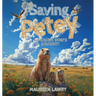 Saving Petey: A Prairie Dog's Journey