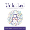 Unlocked: Transform your barriers into strengths and become the leader you want to be