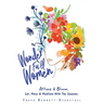 Wonder Full Women. Attune & Bloom. Eat, Move & Meditate with the Seasons.