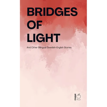 Bridges of Light: And Other Bilingual Swedish-English Stories