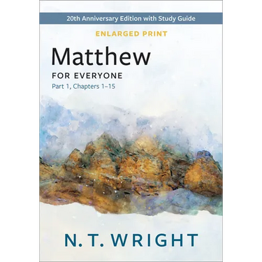 Matthew for Everyone, Part 1, Enlarged Print