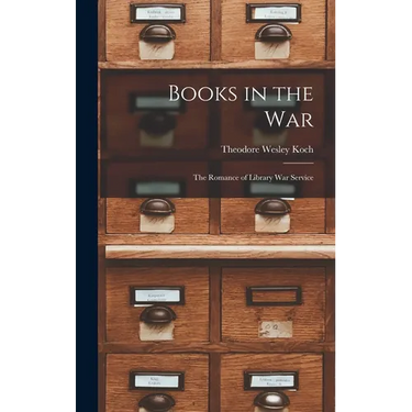 Books in the war; the Romance of Library war Service