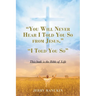 "You Will Never Hear I Told You So from Jesus.": "I Told You So"