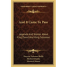 And It Came To Pass: Legends And Stories About King David And King Solomon