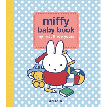 Miffy Baby Book: My First Three Years