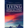 Living Apocalypse: A Revelation Reader and A Guide for the Perplexed