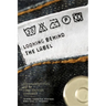 Looking Behind the Label: Global Industries and the Conscientious Consumer