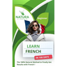 Learn French in 100 Days: The 100% Natural Method to Finally Get Results with French ! (For Beginners)