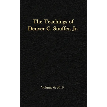 The Teachings of Denver C. Snuffer, Jr. Volume 6: 2019: Reader's Edition Hardback, 6 x 9 in.