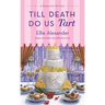 Till Death Do Us Tart: A Bakeshop Mystery