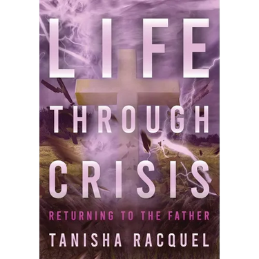 Life Through Crisis