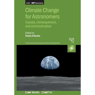 Climate Change for Astronomers: Causes, consequences, and communication